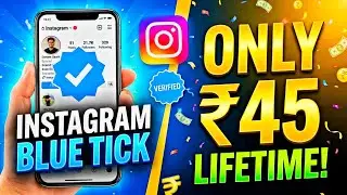 ₹699 nahi, sirf ₹45 mein Instagram Blue Tick lagao! ✅ (100% Working)