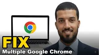 How to Fix Multiple Google Chrome Processes Running