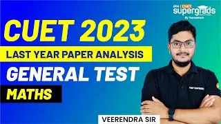 CUET 2022 Paper Analysis | CUET 2022 General Test (Maths) Last Year Paper Analysis | CUET 2023 Exam
