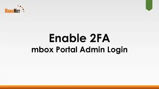 RansNet: Enable 2FA for admin login to mbox portal