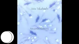 Juta Takahashi - Moonlit Flowers - 01 - Sadder Shore