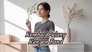Kembali Pulang Kangen Band Cover - CoverFresh