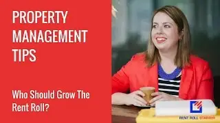 Property Management Tips - Who Should Grow The Rent Roll?