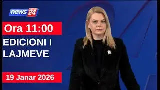 19 janar 2026 Edicioni i Lajmeve në News24 në studio Nisida Tufa (Ora 11:00)