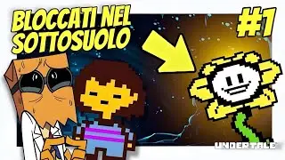 BLOCCATI NEL SOTTOSUOLO IN UNDERTALE?! | Undertale ITA