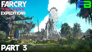 Farcry NewDawn Expedition Gameplay! Five Stars Theme Park!