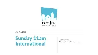 CBC 11am International Service - Past, Present & Future