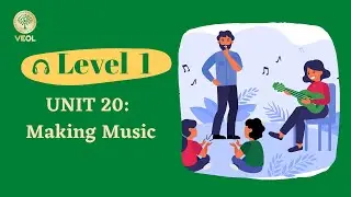 Unit 20: MAKING MUSIC