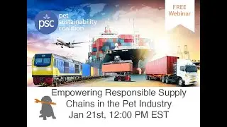 Empowering Responsible Supply Chains in the Pet Industry (webinar recording)