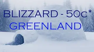 GREENLAND BLIZZARD | -50 &deg; super cold | Intense COLD | 눈보라 | SNOWFALL | NORTH POLO | NOISE WIND
