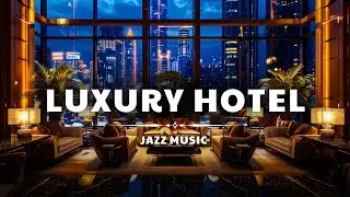 Opulent Atmosphere : Smooth Jazz Music for Unwinding in the Finest Hotel Lounges