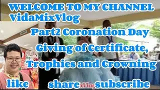 Part2 Coronation Day Giving of Certificate, Trophies and Crowning @vidamixvlog #coronationday
