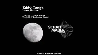 PREMIERE: Eddy Tango - Lunar Horizon (Original Mix) [Schallmauer Records]