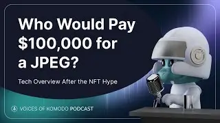 Tech Overview After the NFT Hype: Who Would Pay $100,000 for a JPEG?