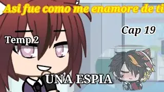 •《♡Asi fue como me enamore de ti♡》•/serie mikellino/cap 19/temp 2