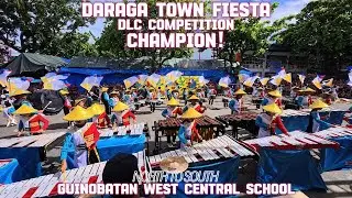 CHAMPION! | Guinobatan West School | DLC Competition | Daraga Town Fiesta 2025