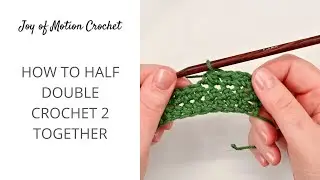 How to hdc2tog in Crochet - Half Double Crochet 2 Together