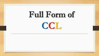 Full Form of CCL || Did You Know?
