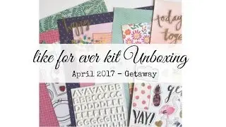 like for ever Kit Unboxing (Last Ever) - April 2017 