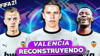 🔥RECONSTRUYENDO al VALENCIA | Fifa 21 Modo Carrera LITE!!