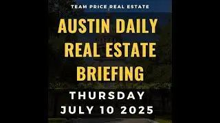 Austin Housing Market Shift? July 2025 Data Reveals New Buyer & Seller Power Dynamics