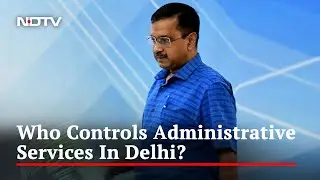 Arvind Kejriwal vs Lt Governor On Services: Supreme Court Verdict Today