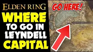 LEYNDELL CAPITAL: Where To Go What To Do | ELDEN RING Guide (Elden Ring PS5 Gameplay) #EldenRing