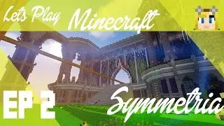Minecraft LP EP 2 ~ Gearing up ~ Symmetria