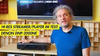 Denon DNP-2000NE im Test - Der beste Hi-Res-Audio Streamer / Player f&uuml;r unter 2000&euro;?