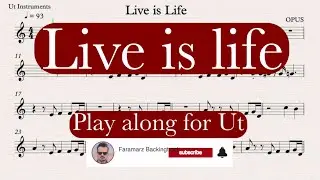Live is life - OPUS | Play along for Ut Instruments