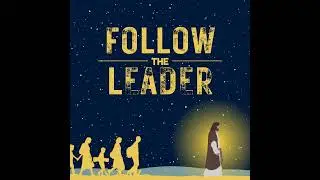 FOLLOW THE LEADER - Jesus Prioritized Worship (1/26/25)