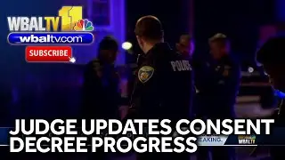 Judge updates BPD consent decree progress