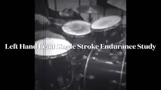 Left Hand Lead Single Stroke Endurance Study