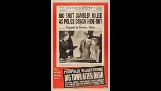 Big Town After Dark (1947) (Film Noir)