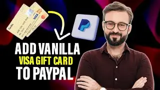 How To Add Vanilla Visa Gift Card To Paypal (Full Guide)
