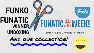 FUNKO Funatic of the Week UNBOXING!
