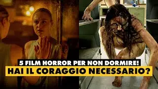 5 Film Horror TERRIFICANTI (che NON Ti Faranno Dormire!)