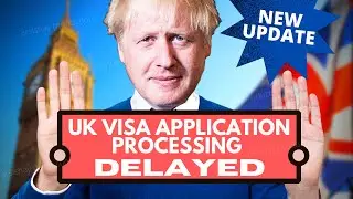 UK DELAYS APPLICATION PROCESSING FOR SEVERAL VISAS | UK IMMIGRATION