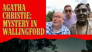We saw Agatha Christie in Wallingford