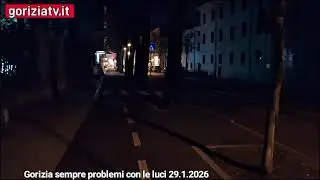 Gorizia sempre problemi con le luci 29.1.2026