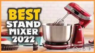 Top 10 Best Stand Mixers In 2022- Consumer Reports Reviews