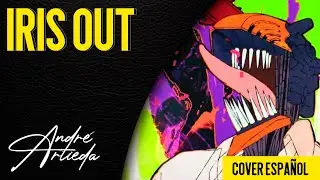 Chainsaw Man - The Movie: Reze Arc OP | IRIS OUT | Andr&eacute; - A! (Cover Espa&ntilde;ol Latino)