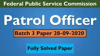 Patrol Officer Batch 3 | 28-09-2020 | FPSC Past Papers | FPSC Test Preparation