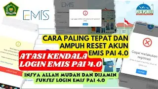 TUTORIAL EMIS 4.0 | CARA ATASI MASALAH DAN KENDALA LOGIN EMIS PAI 4.0 DENGAN MUDAH, TEPAT, BERHASIL