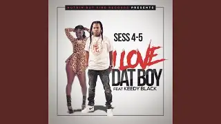 I Love DAT BOY (feat. Keedy Black)