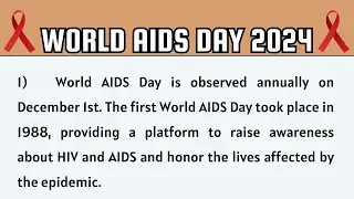 World AIDS Day 2024 essay | Essay on World AIDS Day Theme 2024| 10 Lines Essay on World AIDS Day