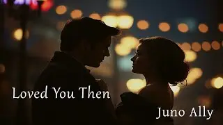 Loved You Then