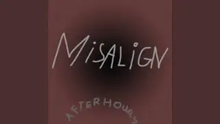 Misalign