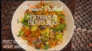 Mediterranean Chickpea Salad | Protein Packed Meal Ideas | Great for Weight Watchers!