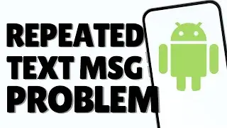 How to Fix Repeated Text Messages Problem in Android Device